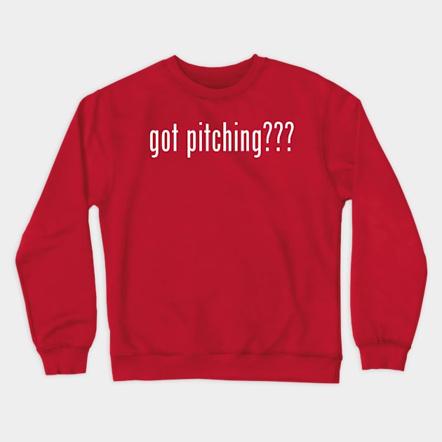 got pitching??? Crewneck Sweatshirt by Arch City Tees